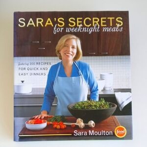 Sara's Secrets Hardback Cookbook for Weeknight Meals Sara Moulton Food Network